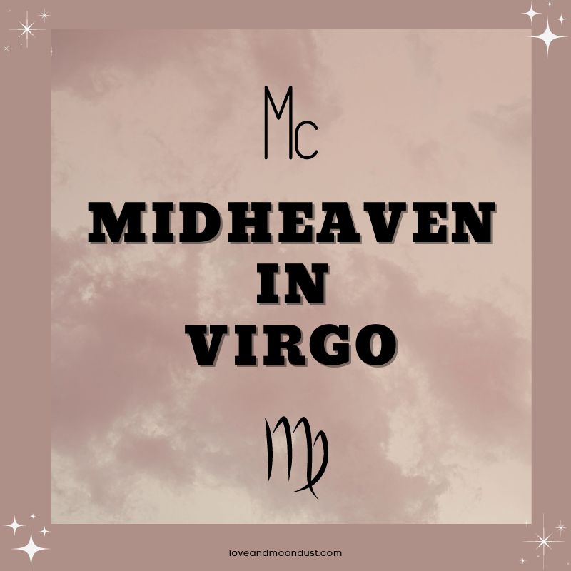 Whats Virgo Medium Coeli Mean? Find Out Your Career Path!